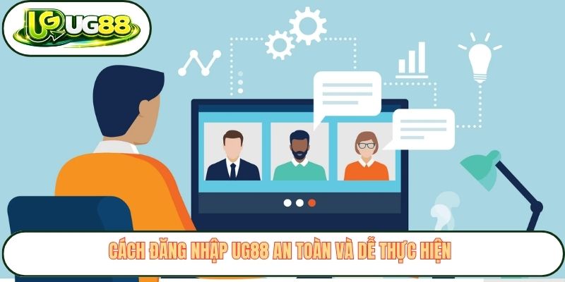 Cách đăng nhập UG88 an toàn và dễ thực hiện Cách đăng nhập UG88 an toàn và dễ thực hiện