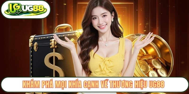 Khám phá mọi khía cạnh về thương hiệu UG88 Khám phá mọi khía cạnh về thương hiệu UG88