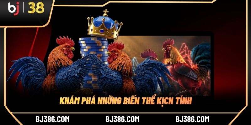 Khám phá những biến thể kịch tính Khám phá những biến thể kịch tính