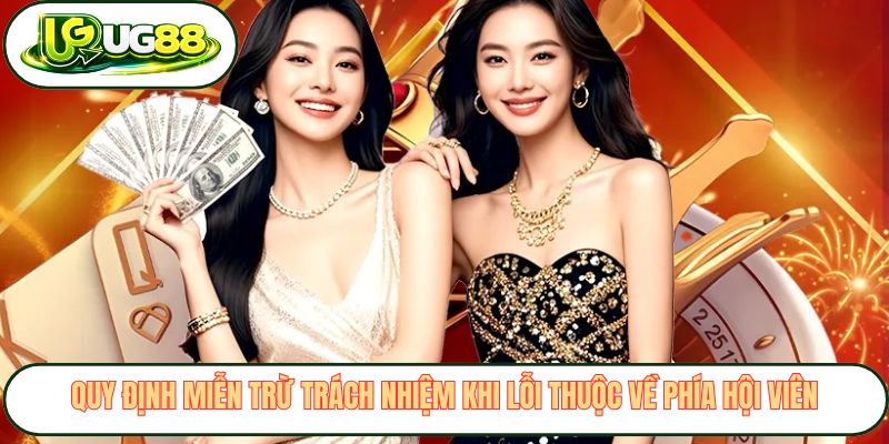 Quy định miễn trừ trách nhiệm khi lỗi thuộc về phía hội viên
